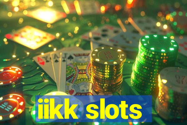 iikk slots